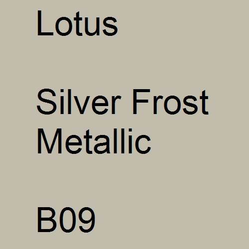 Lotus, Silver Frost Metallic, B09.